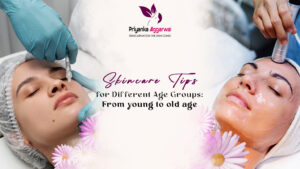 Read more about the article Skincare Tips for Different Age Groups: From young to old age